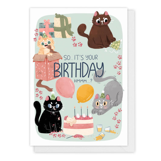 So it's your birthday hmm... - Carte d'anniversaire pour les amoureux des chats