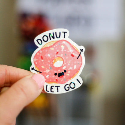 Donut let go - Holographic motivational stickers